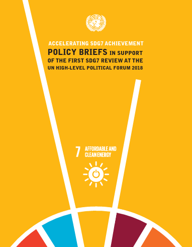 Policy Briefs in Support of the First SDG7 Review at the UN High-Level Political Forum 2018