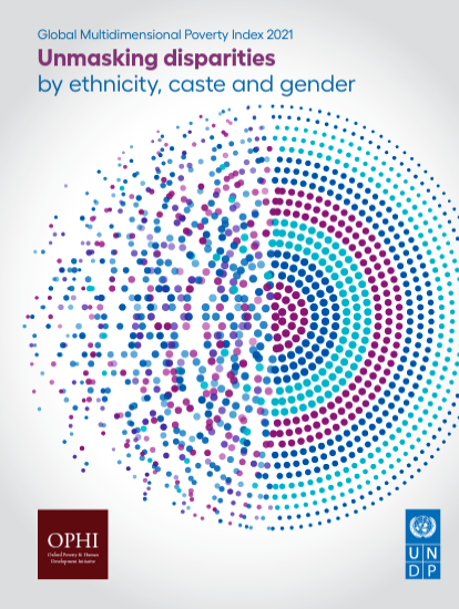 Multidimensional Poverty Index 2021: Unmasking Disparities