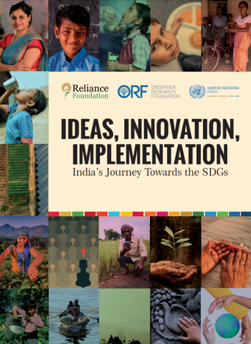 Ideas, Innovation, Implementation India’s Journey Towards the SDGs